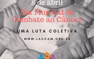 Dia Mundial de Combate ao Câncer